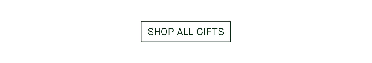SHOP ALL GIFTS
