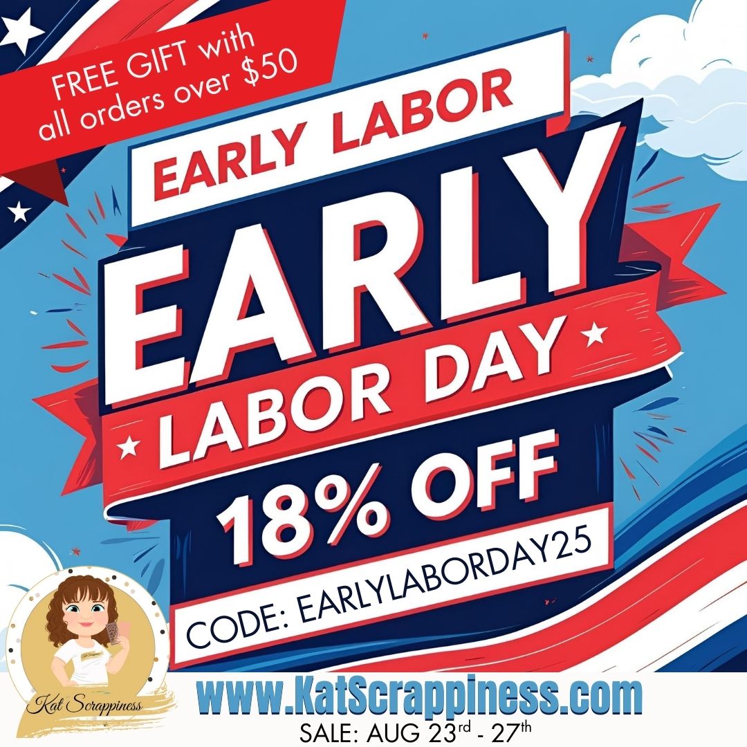 Early Labor Day Sale at Kat Scrappiness!