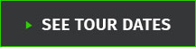 SEE TOUR DATES