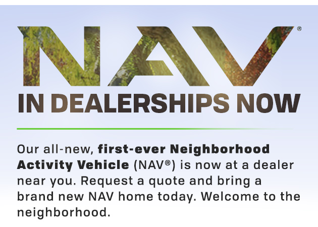 NAV® IN DEALERSHIPS NOW