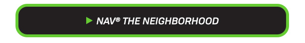 NAV® THE NEIGHBORHOOD