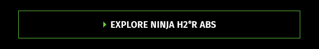 EXPLORE NINJA H2®R ABS