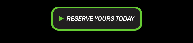 Reserve Yours Today