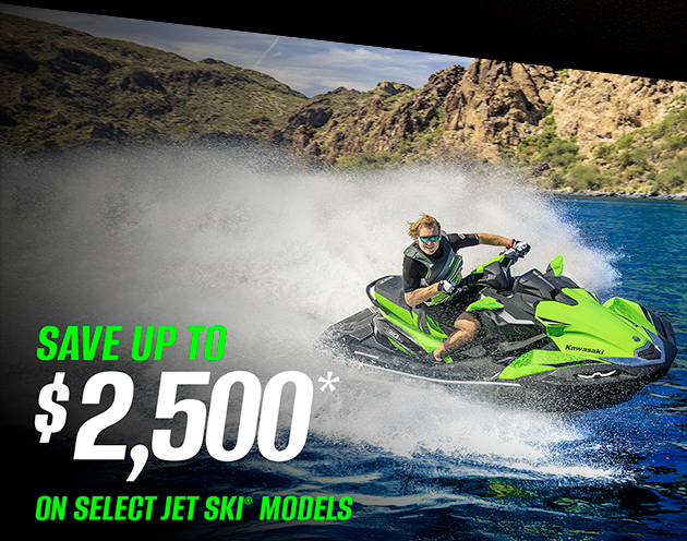 SAVE UP TO $2,500* ON SELECT JET SKI WATERCRAFT