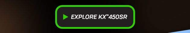 Explore KX™ 450SR