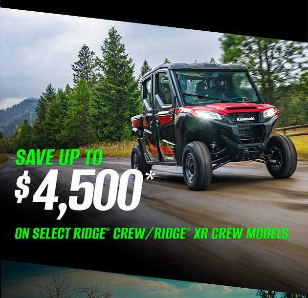 SAVE UP TO $4,500* ON SELECT RIDGE® CREW / RIDGE® XR CREW MODELS