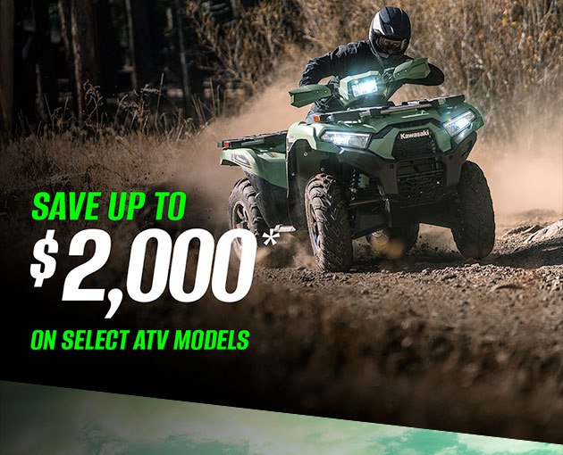 SAVE UP TO $2,000* ON SELECT ATV MODELS
