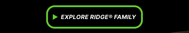 Explore Ridge® Family