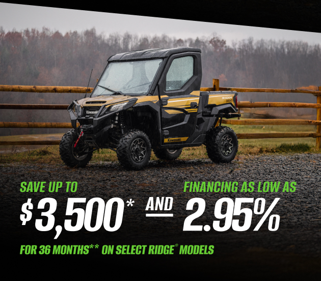 SAVE UP TO $3,500* AND FINANCING AS LOW AS 2.95% FOR 36 MONTHS** ON SELECT RIDGE® MODELS