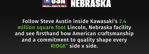 Promotional graphic inviting viewers to tour Kawasaki’s Lincoln, Nebraska facility and see how American craftsmanship shapes RIDGE® side-by-side vehicles.