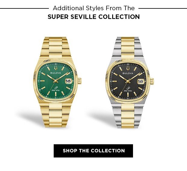 Additional Styles From The Super Seville Collection. Click to Shop The Collection.