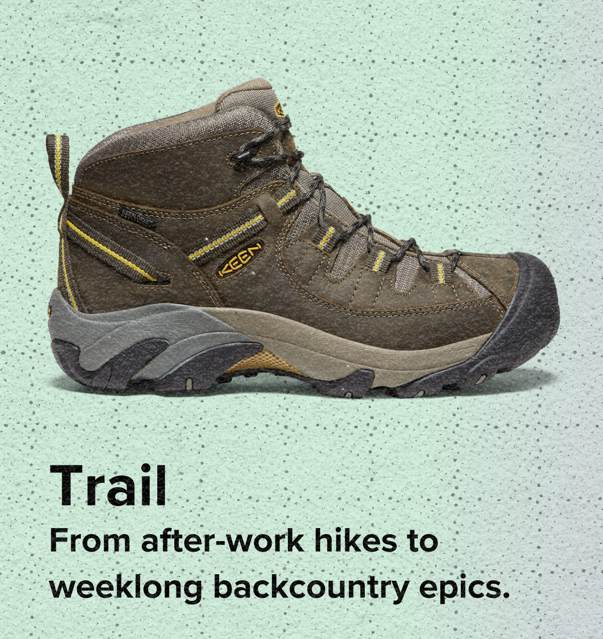 Trail - from after-work hikes to weeklong backcountry epics