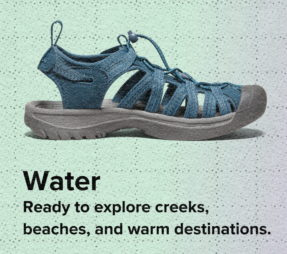 Water - ready to explore creeks, beaches, and warm destinations