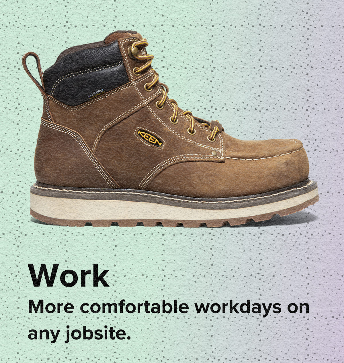 Work - more comfortable workdays on any jobsite