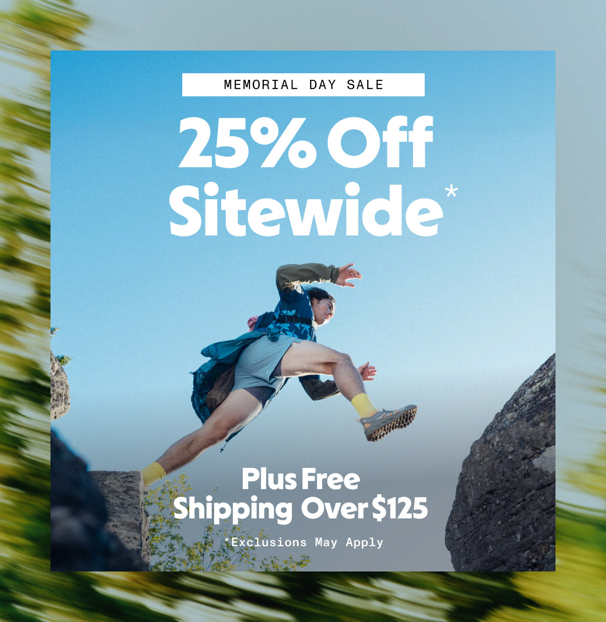 25% Off Sitewide*