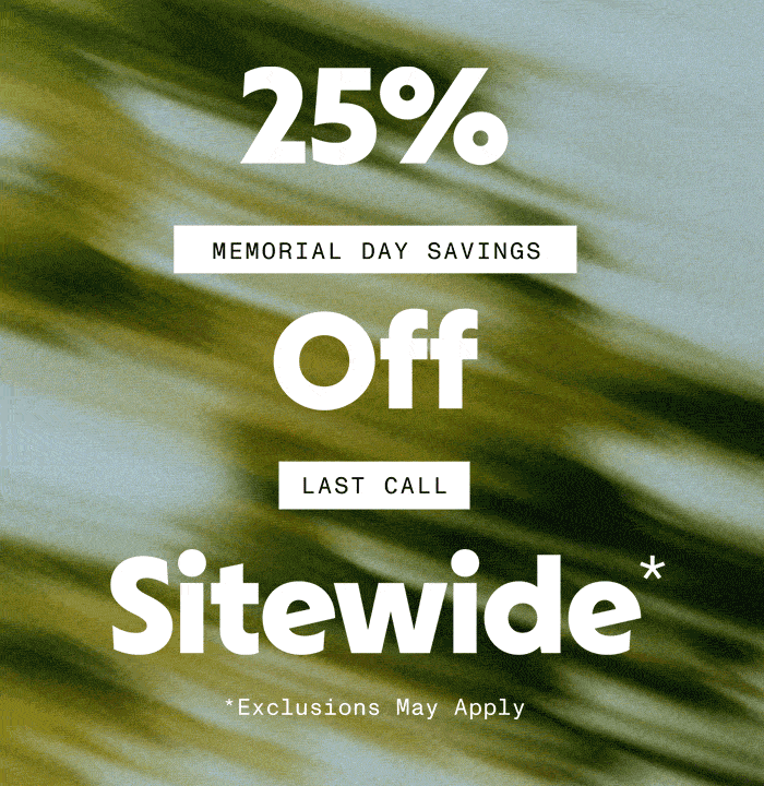 25% Off Sitewide*