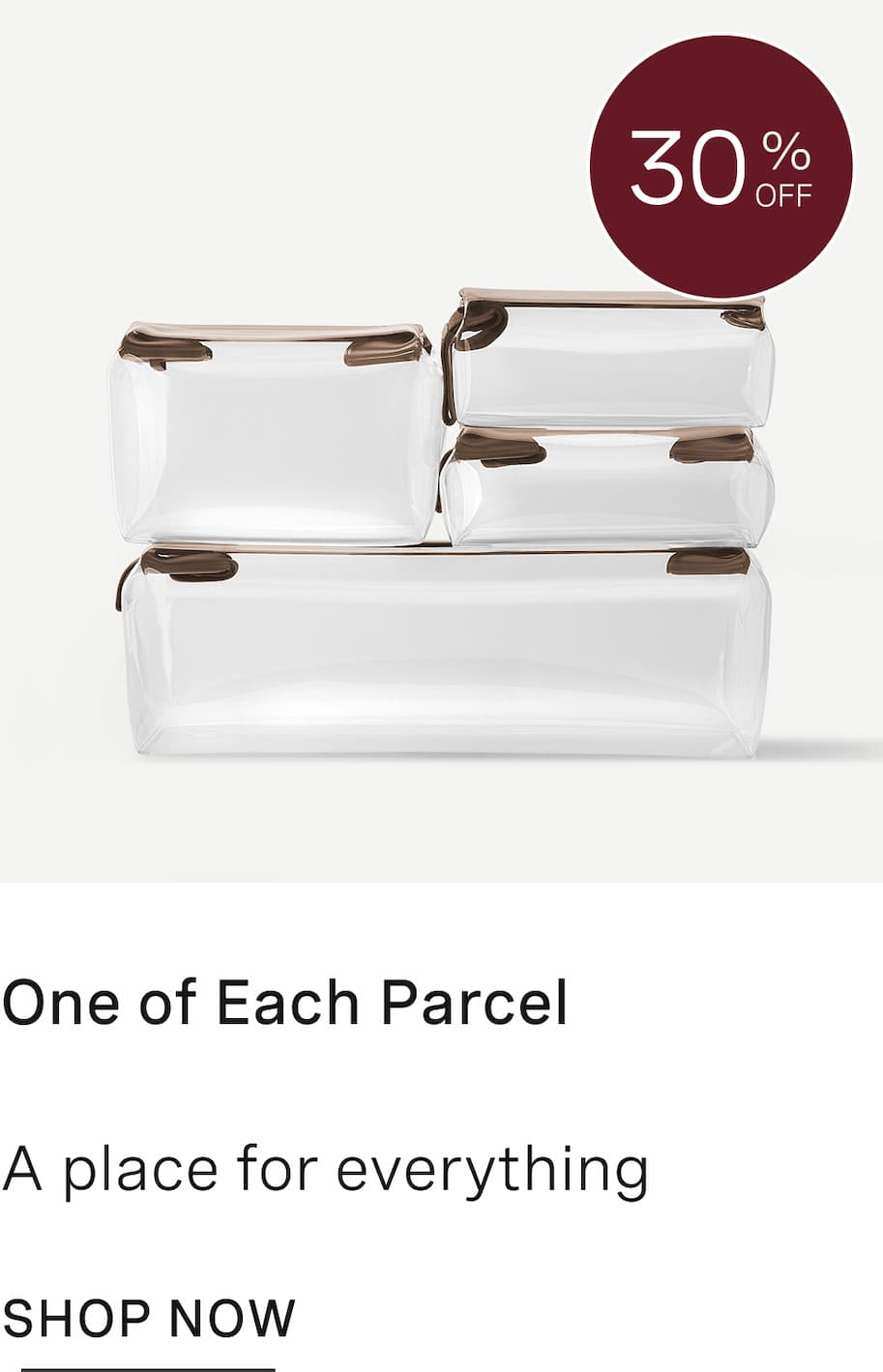 Click to shop One of Each Parcel. A place for everything.