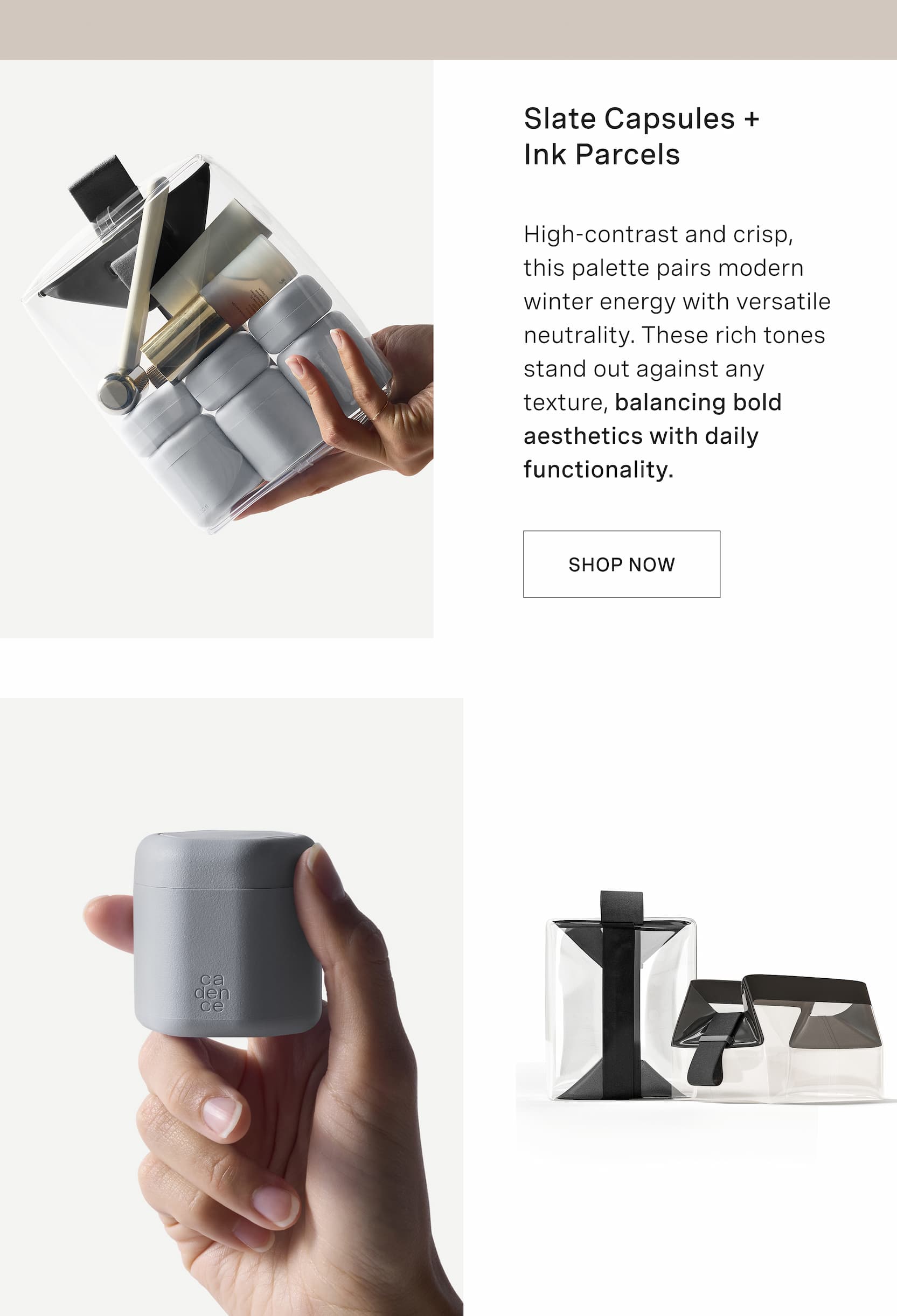 Click to shop The Discovery Edit. Slate Capsules + Ink Parcels. High-contrast and crisp, this palette pairs modern winter energy with versatile neutrality. These rich tones stand out against any texture, balancing bold aesthetics with daily functionality.