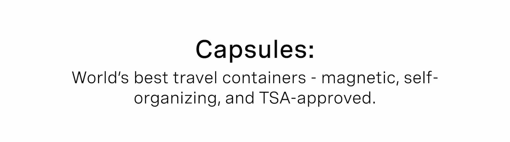 Click to shop The Capsules. 