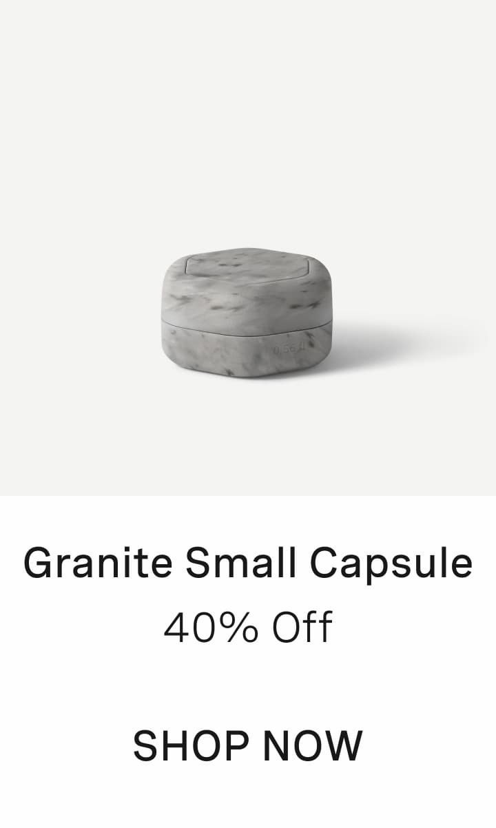 Click to shop Granite Small Capsule