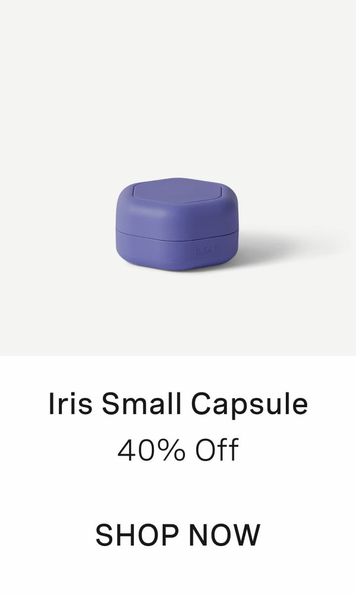 Click to shop Iris Small Capsule