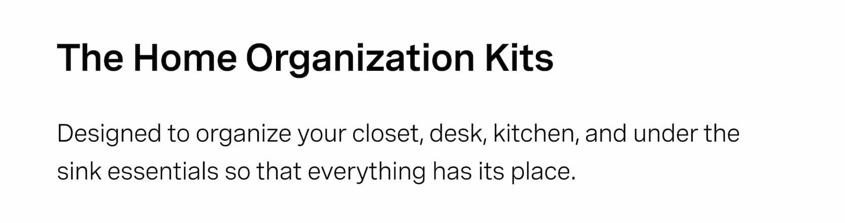 Click to shop Parcel Bundles. Designed to organize your closet, desk, kitchen, and under the sink essentials so that everything has its place.