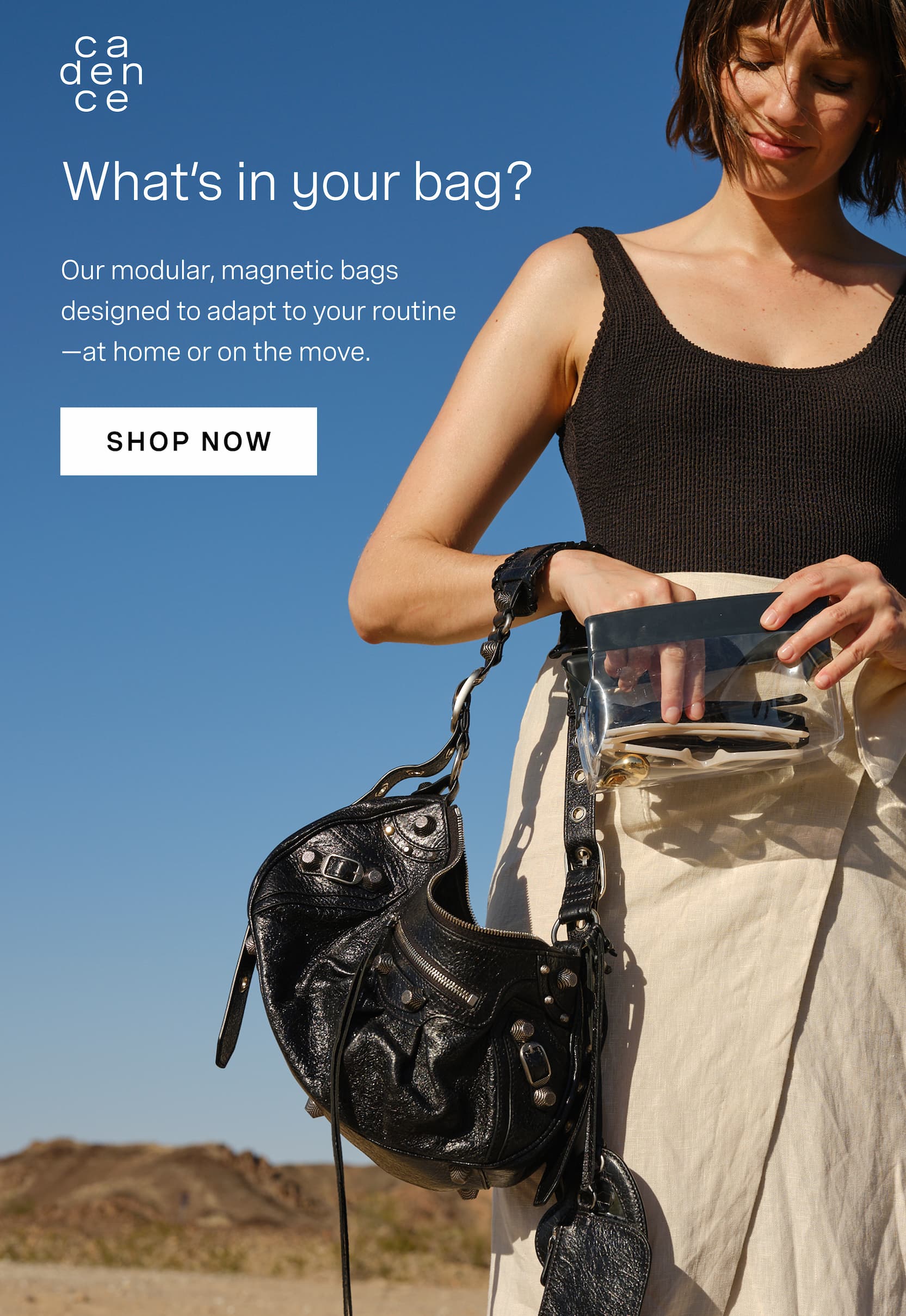 Click to shop Cadence. What's in your bag? Our modular, magnetic bags designed to adapt to your routine—at home or on the move. Image of model with a Cadence Parcel