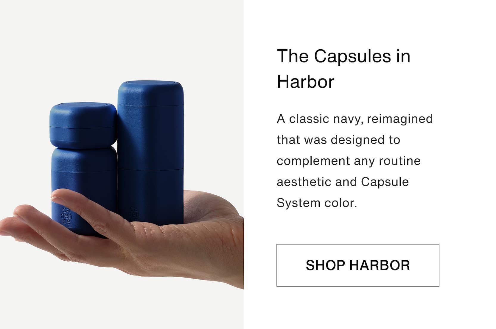 Click to shop The Capsules in Harbor. A classic navy, reimagined that was designed to complement any routine aesthetic and Capsule System color.
