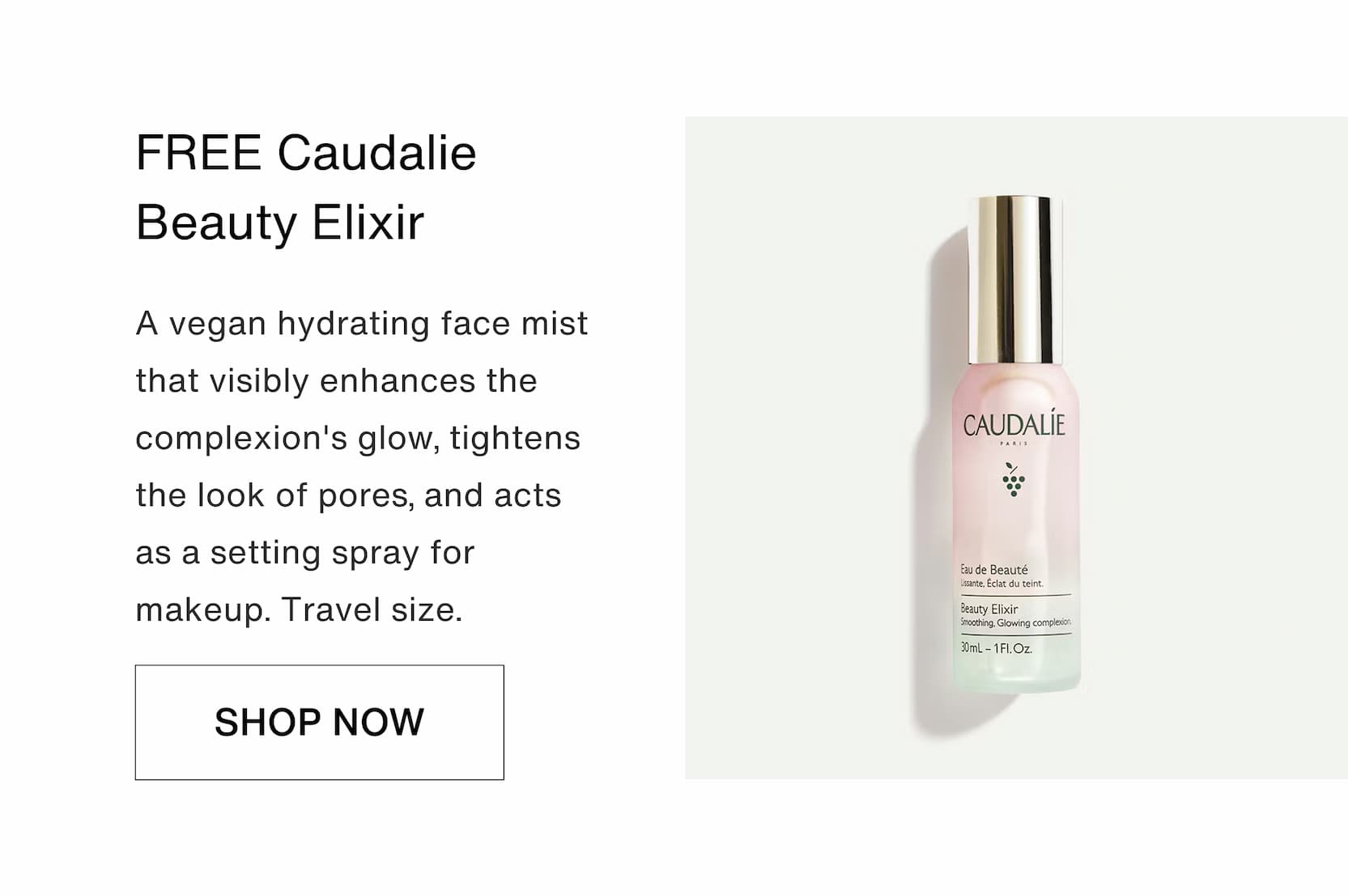 Click to shop The Anchored Bundle. Free Caudalie Beauty Elixir. A vegan hydrating face mist that visibly enhances the complexion's glow, tightens the look of pores, and acts as a setting spray for makeup. Travel size.