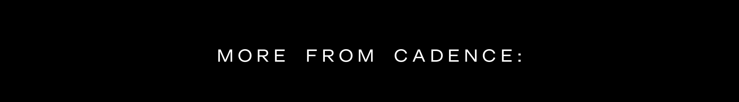 Click to shop Cadence. More from Cadence.