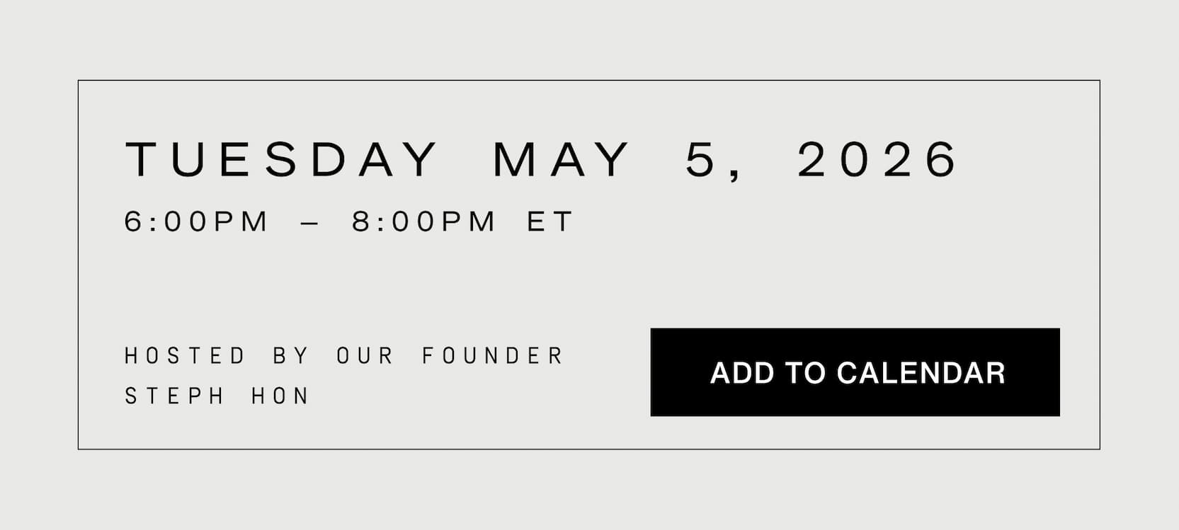 Click to add our event to your calendar. Hosted by our founder Steph Hon. Tuesday May 5, 2026 from 6pm-8pm ET.