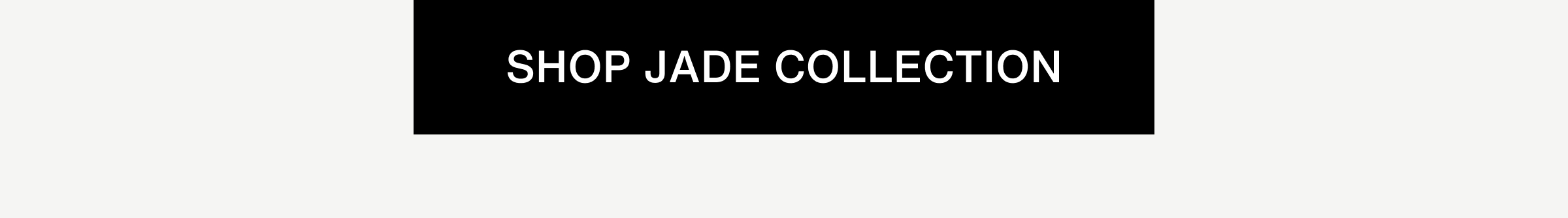 Click to The Jade Collection. 
