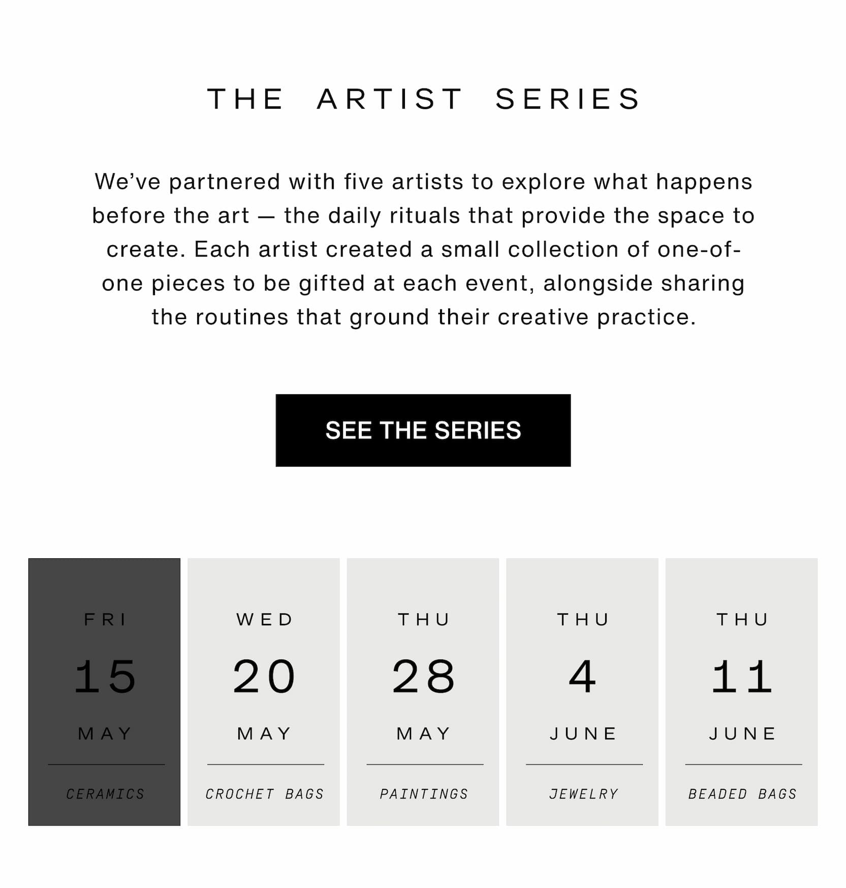 Click to see the series. We’ve partnered with five artists to explore what happens before the art — the daily rituals that provide the space to create. Each artist created a small collection of one-of-one pieces to be gifted at each event, alongside sharing the routines that ground their creative practice.