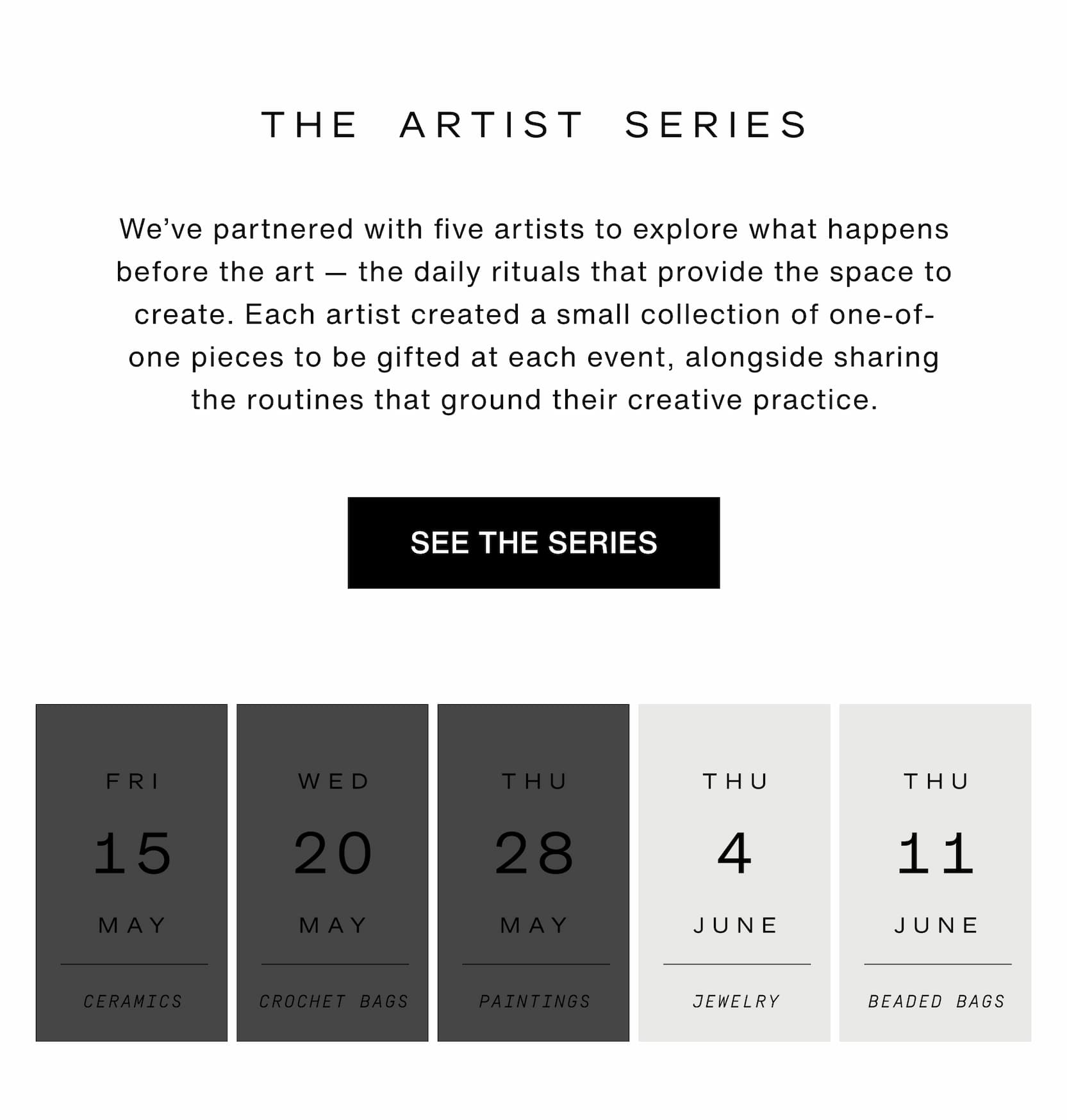 Click to see the series. We’ve partnered with five artists to explore what happens before the art — the daily rituals that provide the space to create. Each artist created a small collection of one-of-one pieces to be gifted at each event, alongside sharing the routines that ground their creative practice.