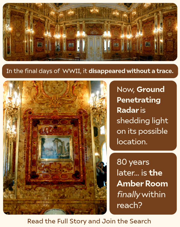 Lost in WW2, New Discoveries with GPR, is the Amber Room within reach? 