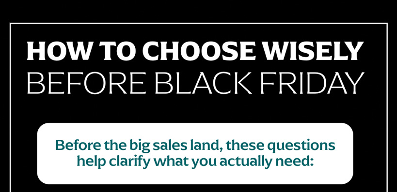 how to choose wisely for black friday!