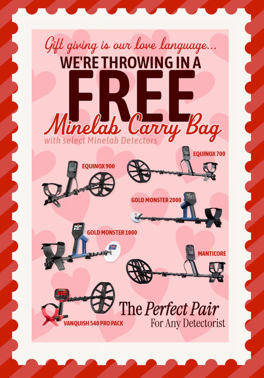 gift giving is our love language! Were addinga free minelab carry bag with select detectors!
