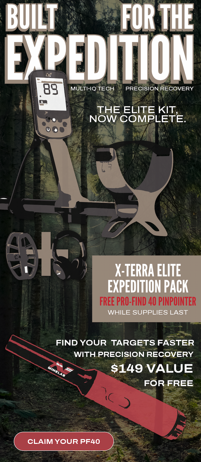 The Elite Kit, Now Complete. X-Terra Elite Expedition Pack includes Pro-Find 40 Right Now! 