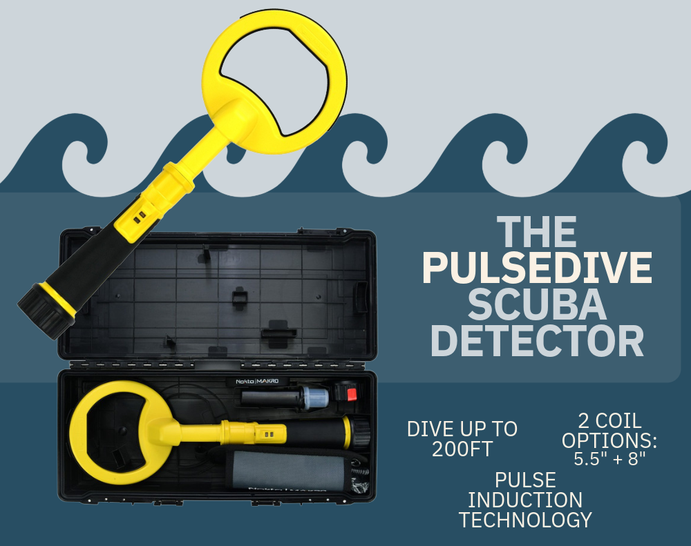 The Pulsedive Scuba Detector. Dive up to 200ft. 2 Coil options: 5.5" & 8" 