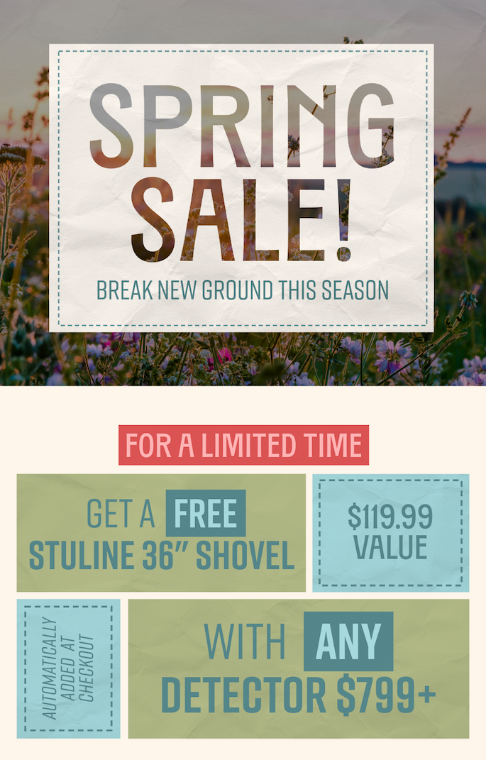 Spring Sale: Get a FREE Stuline 36" Shovel with any detector $799+ 