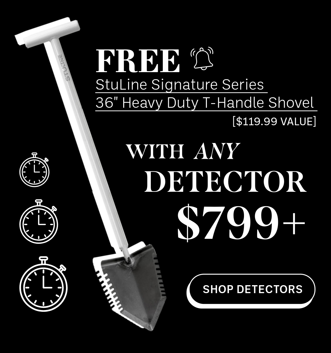 Free StuLine Signature Series 36 inch heavy duty T-handle shovel with any metal detector purchase over $799