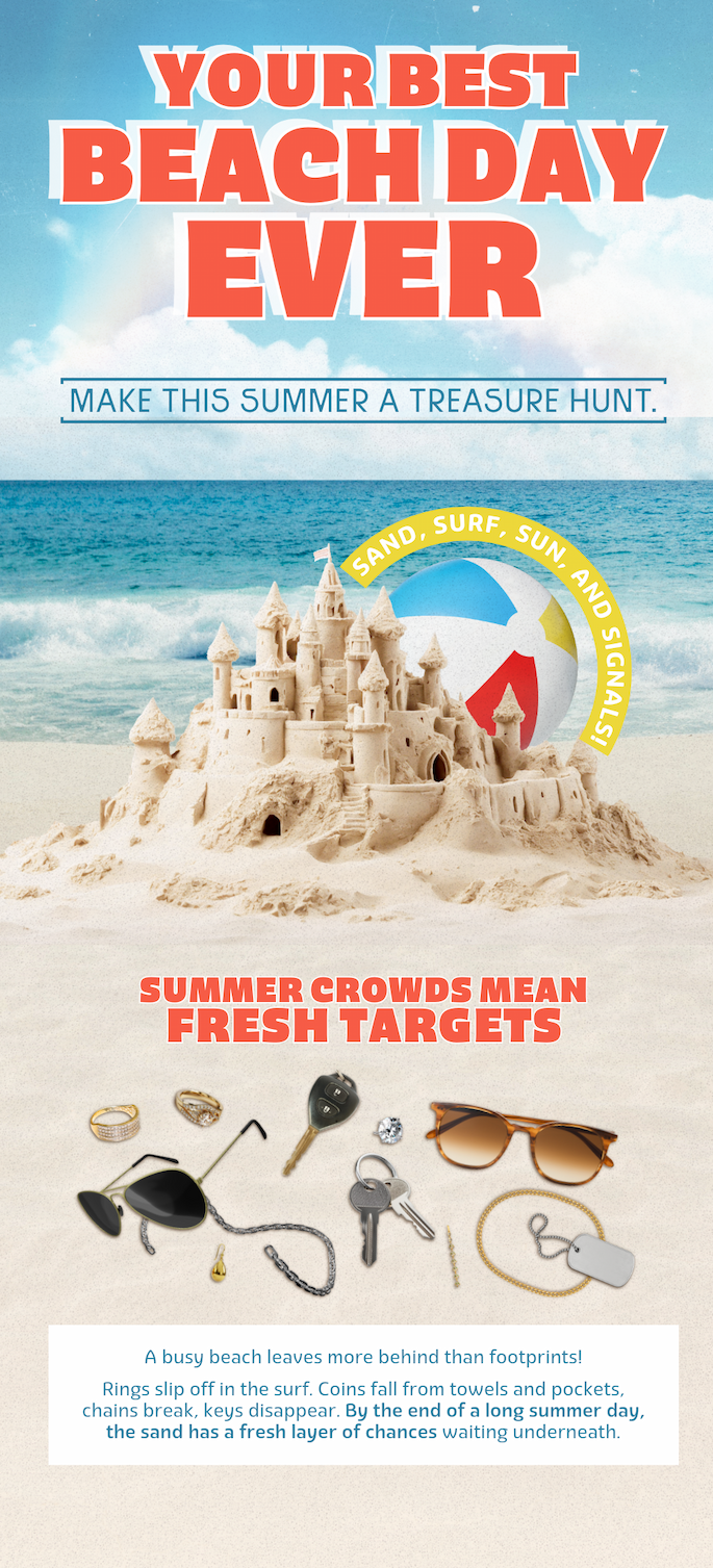 Your best beach day ever. Summer crowds mean fresh targets!