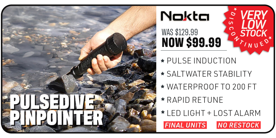 PulseDive Pinpointer now $99.99. Discontinued with very low stock and no restock.