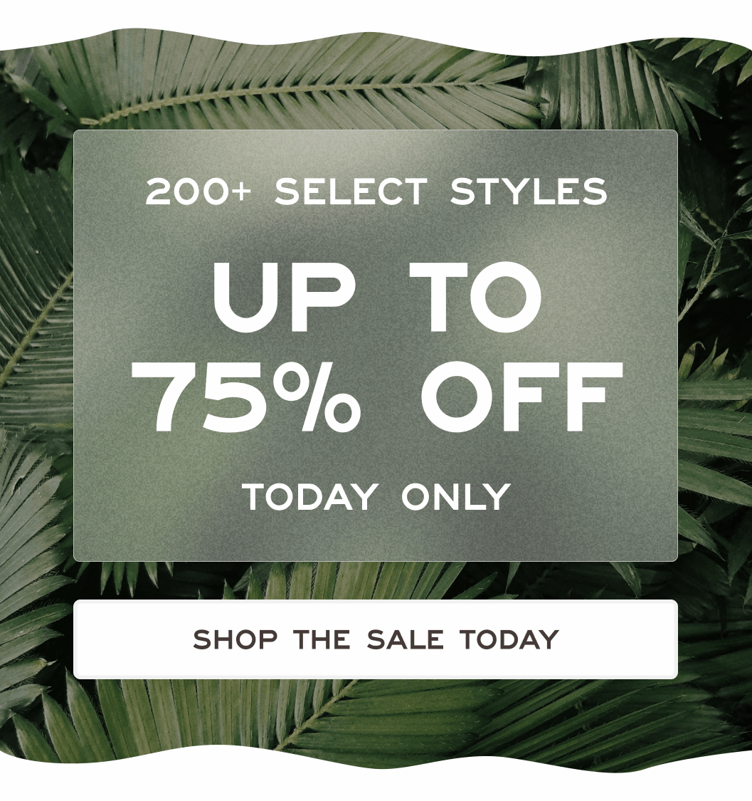 Shop 150+ Styles on Sale Now