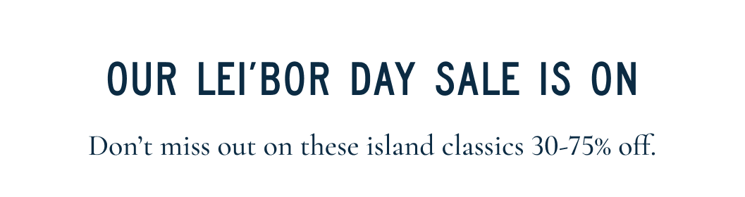 Lei-bor day sale is on
