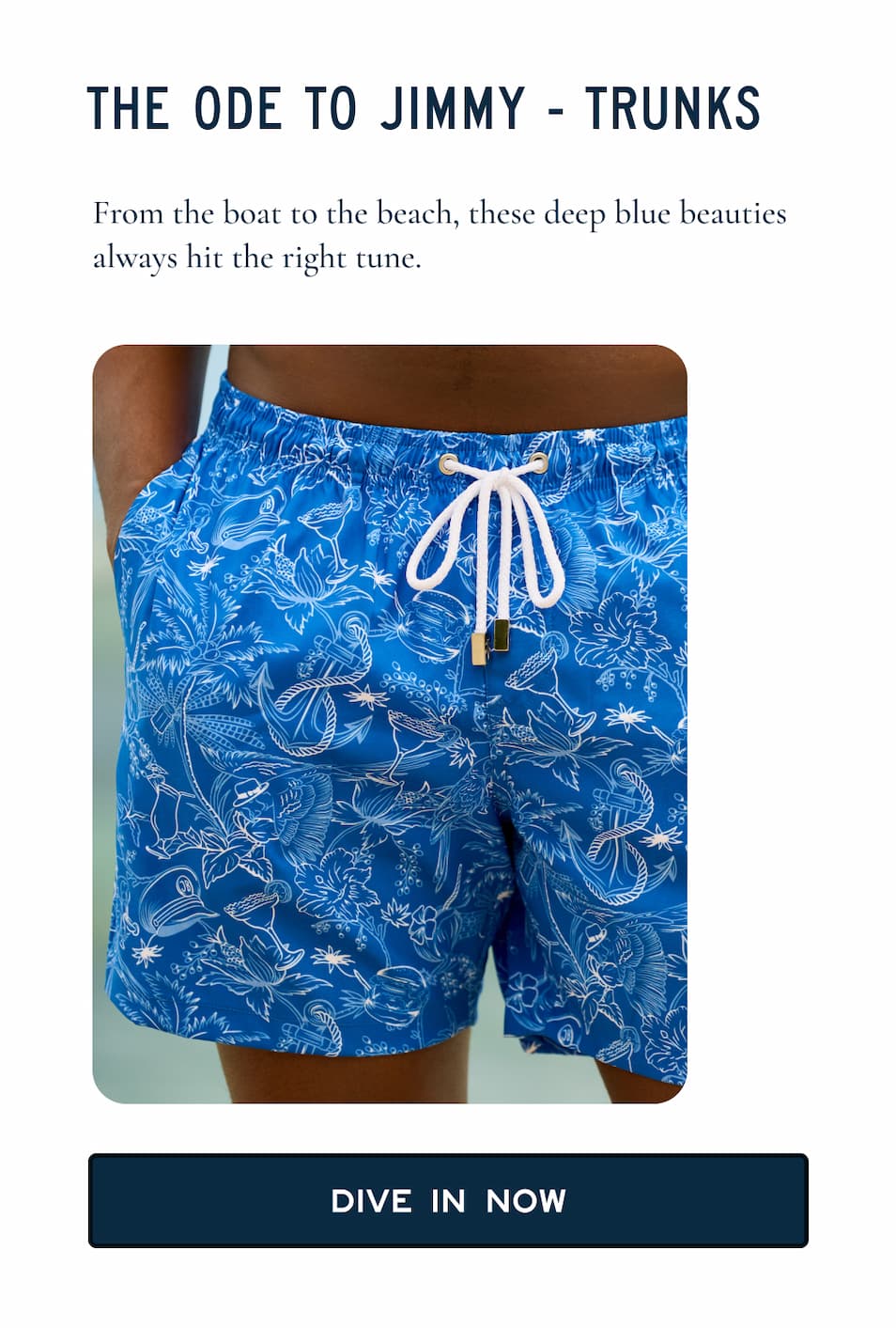 The Ode to Jimmy - Trunks