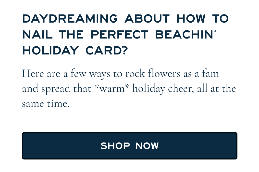 daydreaming about how to nail the perfect beachin holiday card