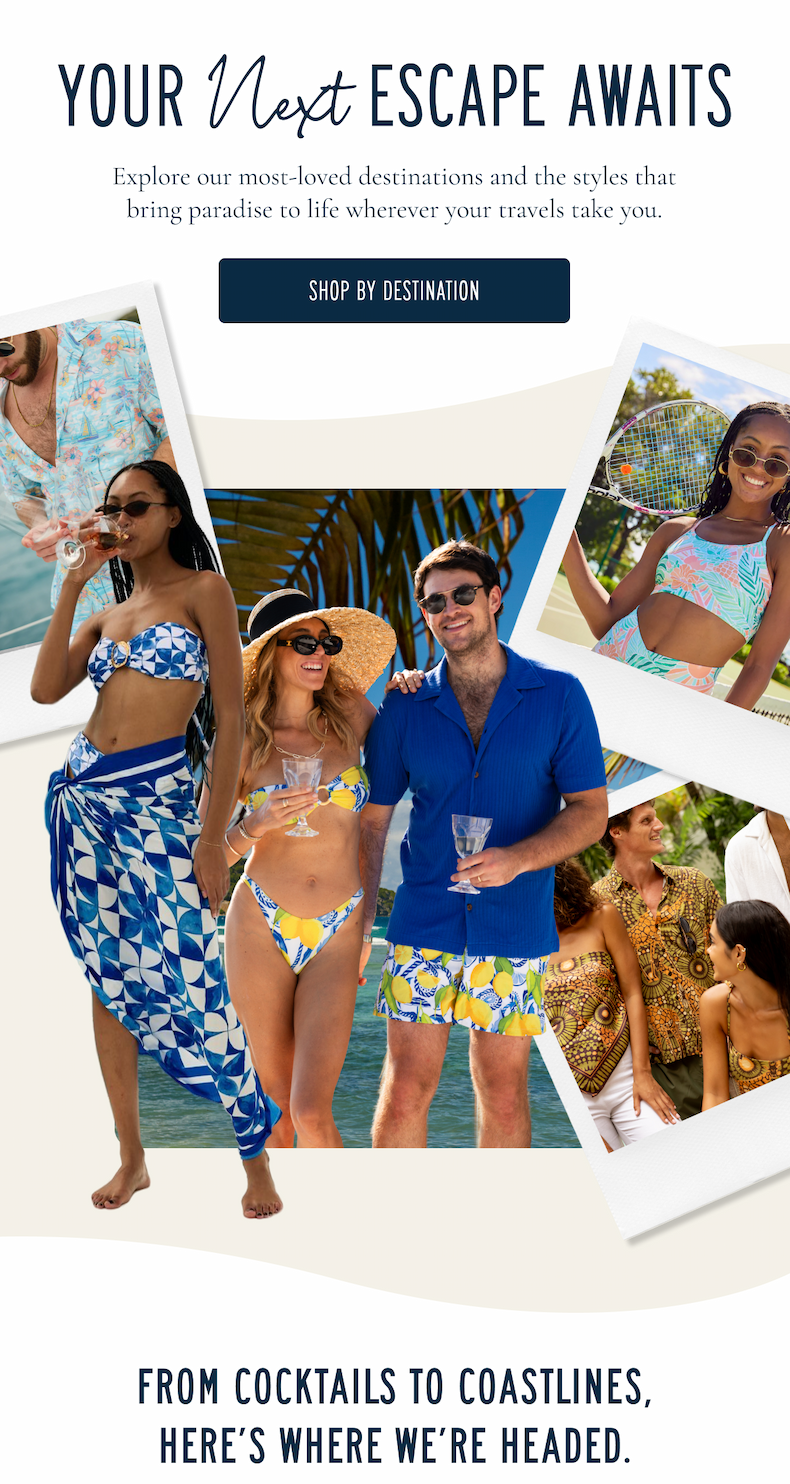 Your Next Escape Awaits | Shop by Destination