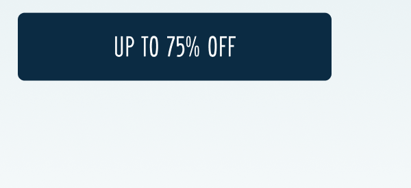 Up to 75% Off