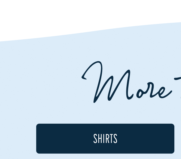 More to Love | Shirts
